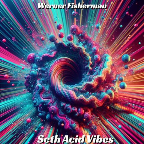 Seth Acid Vibes