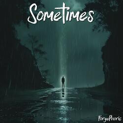 Sometimes