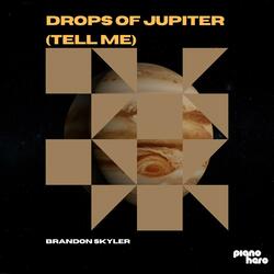 Drops of Jupiter (Tell Me)
