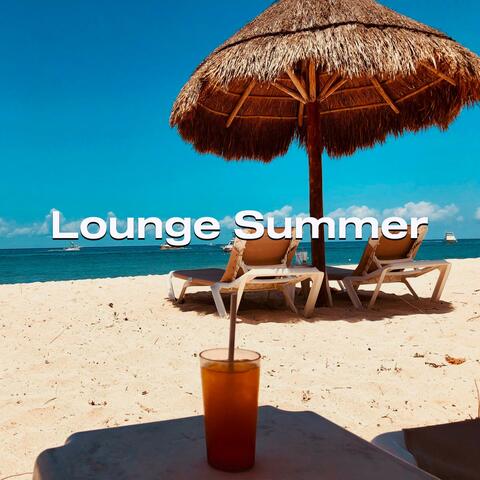 Lounge Summer: The Best Lounge Music for Your Summer