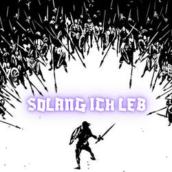 Solang ich leb