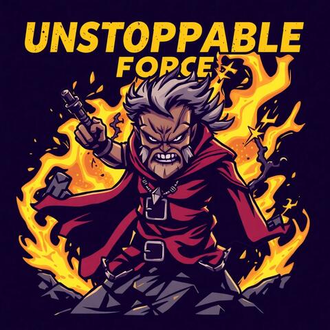 Unstoppable Force