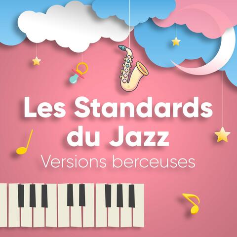 Les Standards Du Jazz - Versions Berceuses