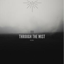 Through the Mist