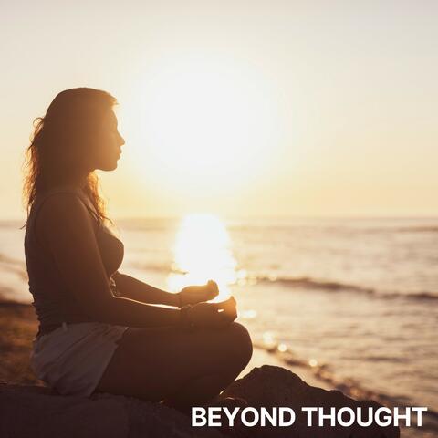 Beyond Thought