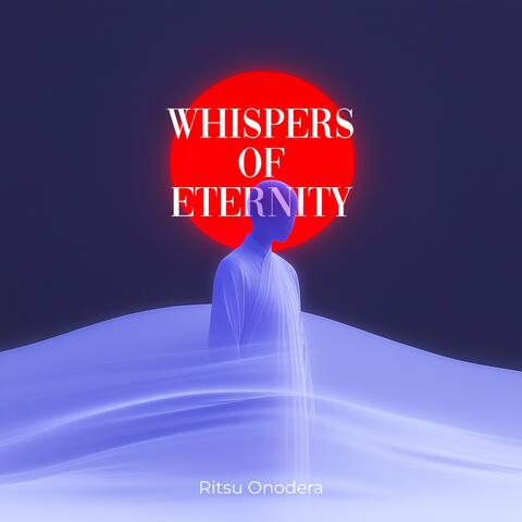 Whispers of Eternity
