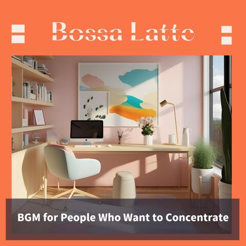 Bgm for People Who Want to Concentrate