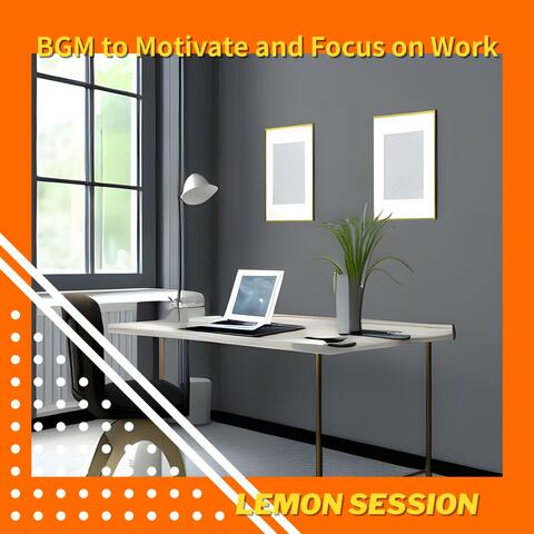 Bgm to Motivate and Focus on Work