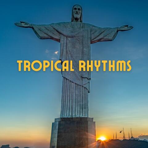 Tropical Rhythms