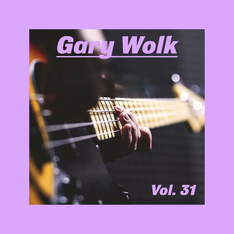 Gary Wolk, Vol. 31