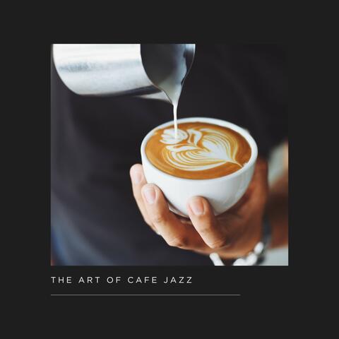 The Art of Cafe Jazz