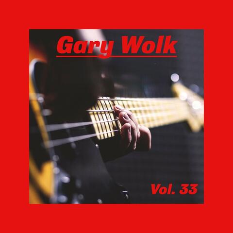 Gary Wolk, Vol. 33