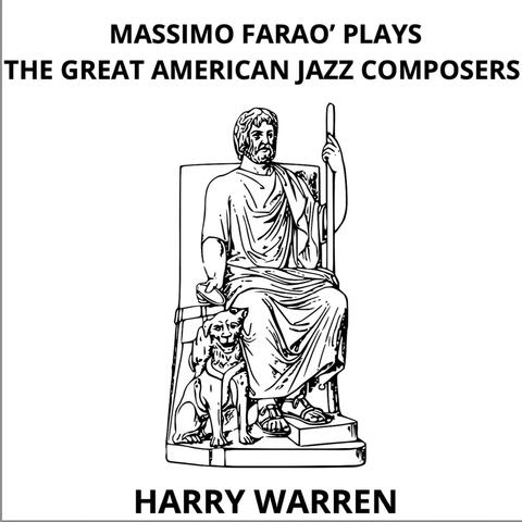 Massimo Farao' Plays the Great American Jazz Composers - Harry Warren