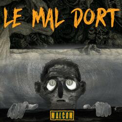 Le mal dort
