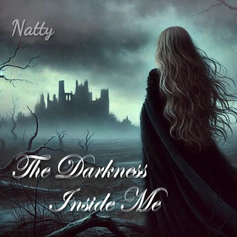 The Darkness Inside Me