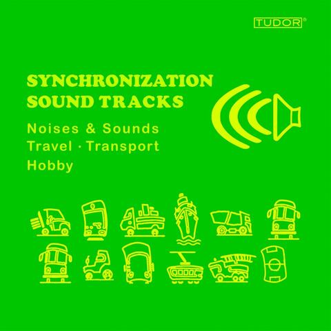 Synchronization Sound Tracks Noises & Sounds Travel · Transport · Hobby
