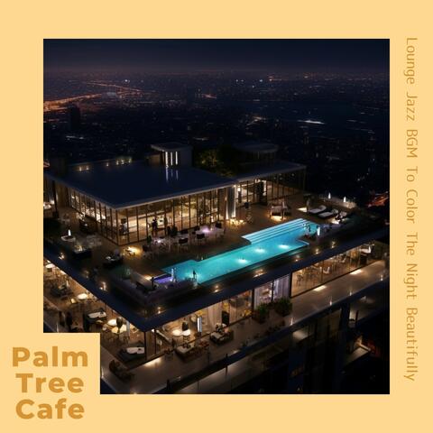 Lounge Jazz Bgm to Color the Night Beautifully
