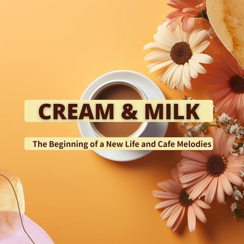 The Beginning of a New Life and Cafe Melodies