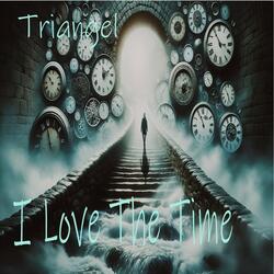 I Love the Time
