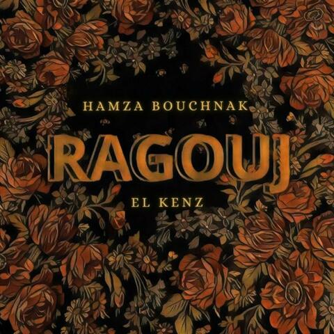 Ragouj (El KENZ)