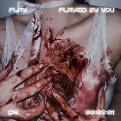 Played by You