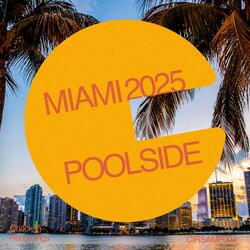 Miami 2025 Poolside