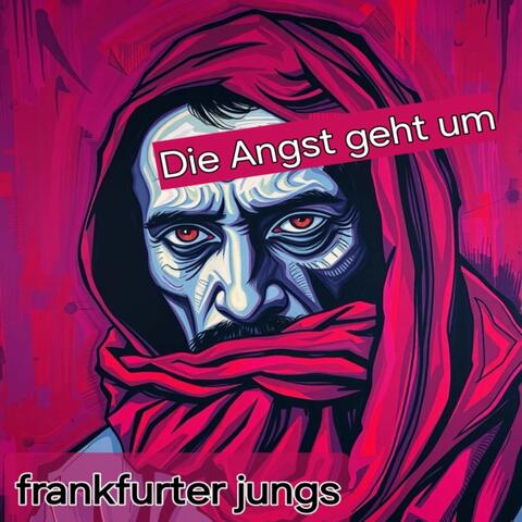 Die Angst geht um