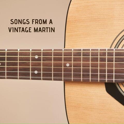 Songs from a Vintage Martin