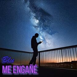 Me Engañé