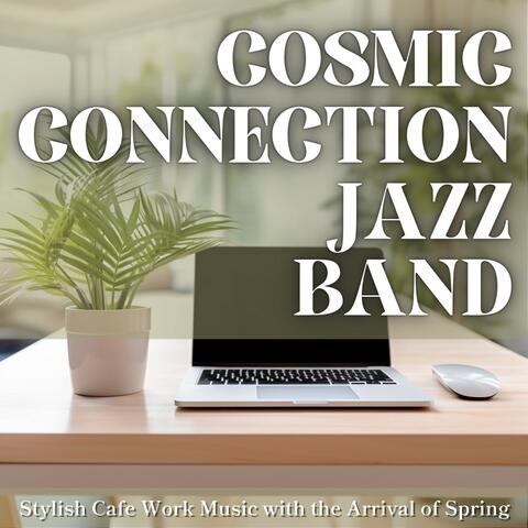 Stylish Cafe Work Music with the Arrival of Spring