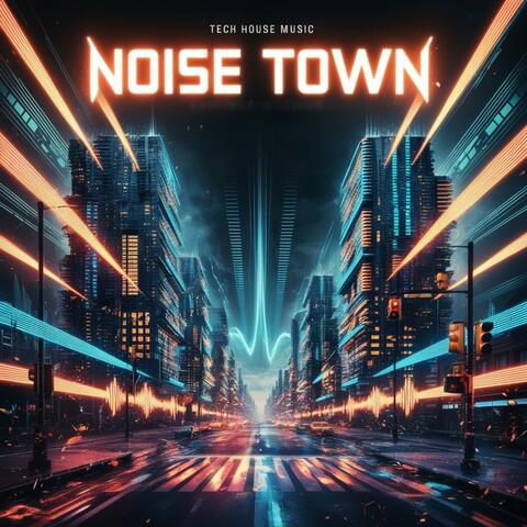 Noise Town