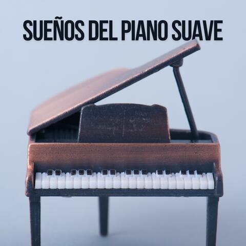 Sueños del Piano Suave