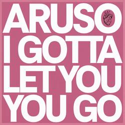 I Gotta Let You Go