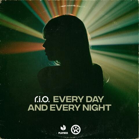Every Day and Every Night