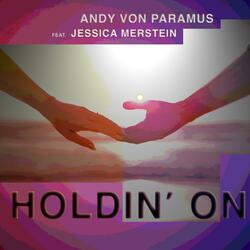Holdin' On