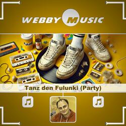 Tanz den Fulunki (Party)