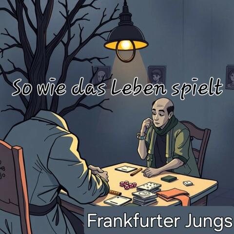 So wie das Leben spielt
