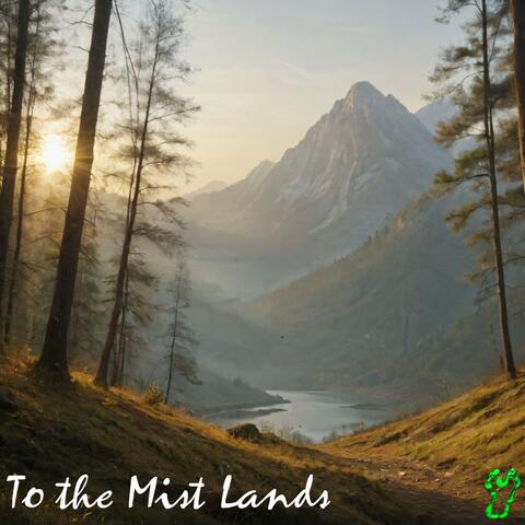 To the Mist Lands