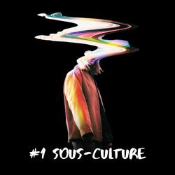 #1 SOUS-CULTURE