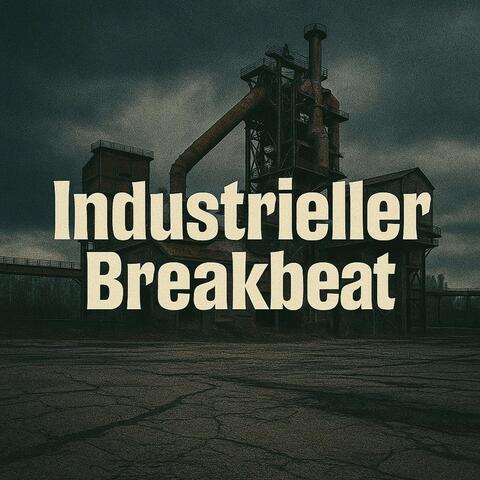 Industrieller Breakbeat