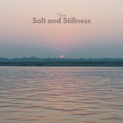 Salt and Stillness