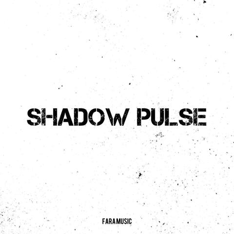 Shadow Pulse