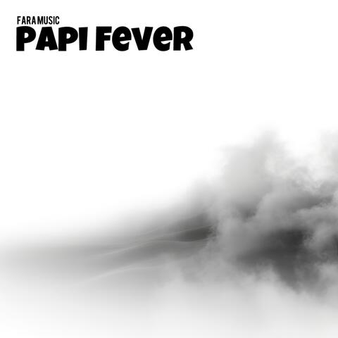 Papi Fever