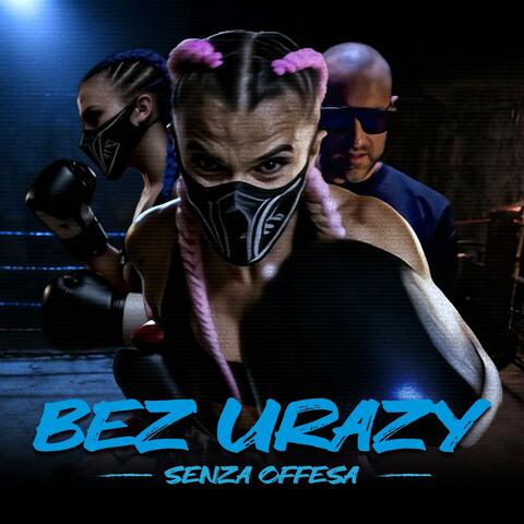 Bez urazy / Senza offesa