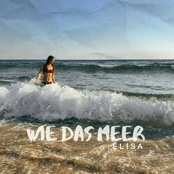 Wie das Meer