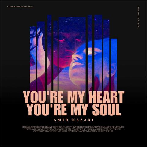 You're My Heart, You're My Soul