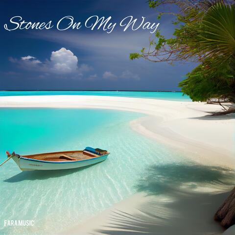 Stones on My Way