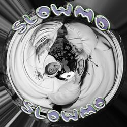 Slowmo