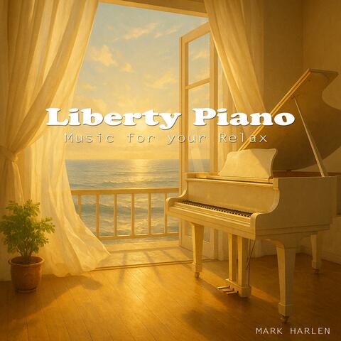Liberty Piano: Music for Your Relax