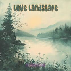 Love Landscape
